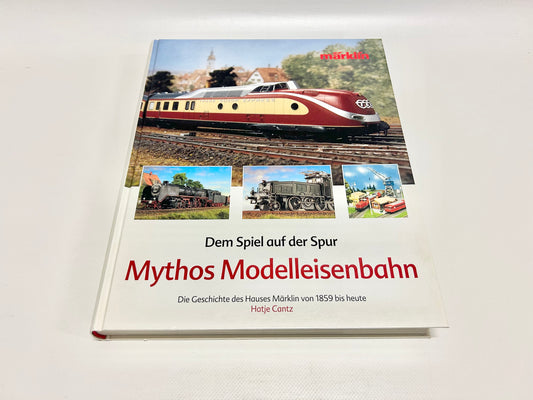 Märklin Buch Dem Spiel auf der Spur - Mythos Modelleisenbahn Die Geschichte des Hauses Märklin von 1859 bis heute